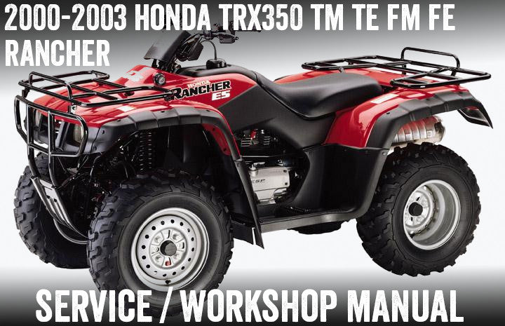 2000-2003 Honda TRX 350 TRX350D Fourtrax Rancher TM TE FM FE 4x4 ATV Quad Manual