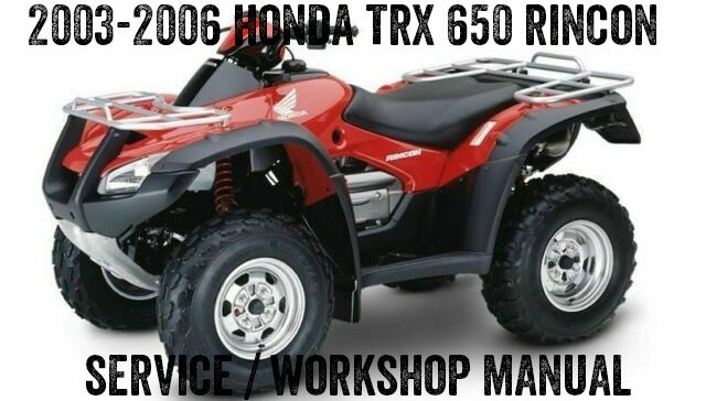 2003-2006 Honda TRX 650 TRX650 Fourtrax Rincon 4x4 ATV Quad Manual