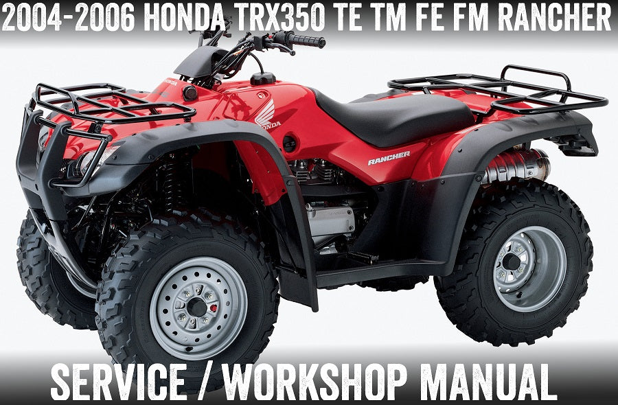 2004-2006 Honda TRX 350 TRX350D Fourtrax Rancher TM TE FM FE 4x4 ATV Quad Handbuch