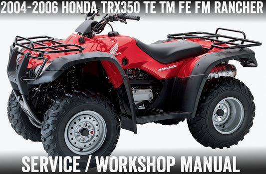 2004-2006 Honda TRX 350 TRX350D Fourtrax Rancher TM TE FM FE 4x4 ATV Quad Manual