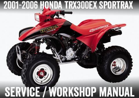 2001-2006 Honda TRX 300EX TRX300EX Sportrax ATV Quad Manual