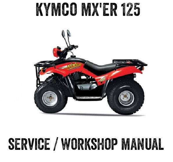 2005-2014 KYMCO MXER MX'ER 125 125cc ATV Quad Service Manual