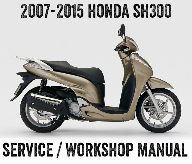 2007-2015 Honda SH300 SH300i Scooter Manual